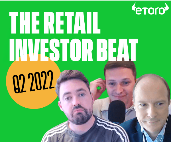 Digest & Invest: eToro’s Q2 2022 Retail Investor Beat